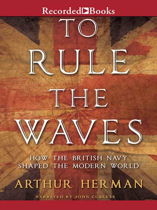 Title details for To Rule the Waves by Arthur Herman - Wait list